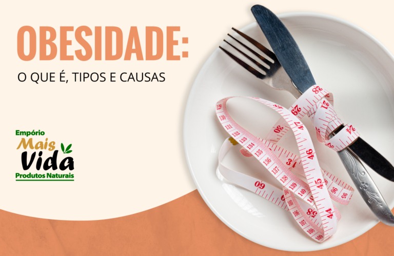 Obesidade: o que é, quais os tipos e causas